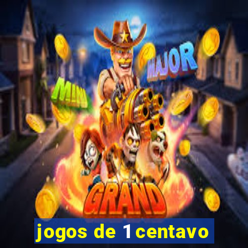 jogos de 1 centavo